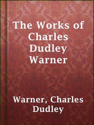 cover image of The Works of Charles Dudley Warner